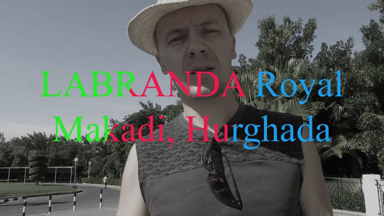 Обзор отеля Labranda Royal Makadi, Египет, Хургада