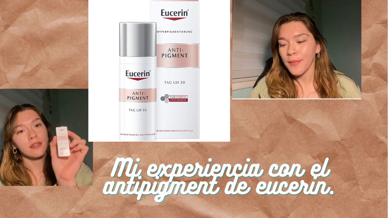 Review: anti pigment de eucerin ¿funciona? ¿Vale la pena?