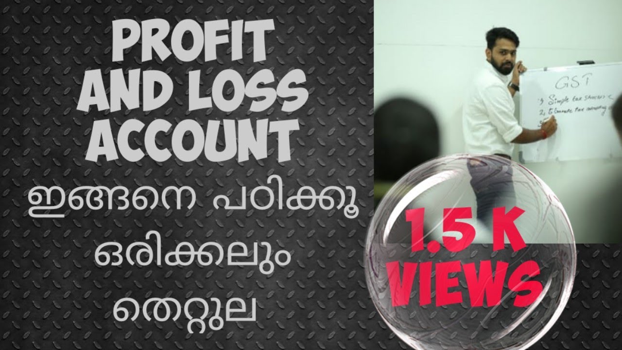 PROFIT AND LOSS ACCOUNT MALAYALAM / FINAL ACCOUNTS MALAYALAM / + 1 ACCOUNTANCY MALAYALAM / CLASS 14