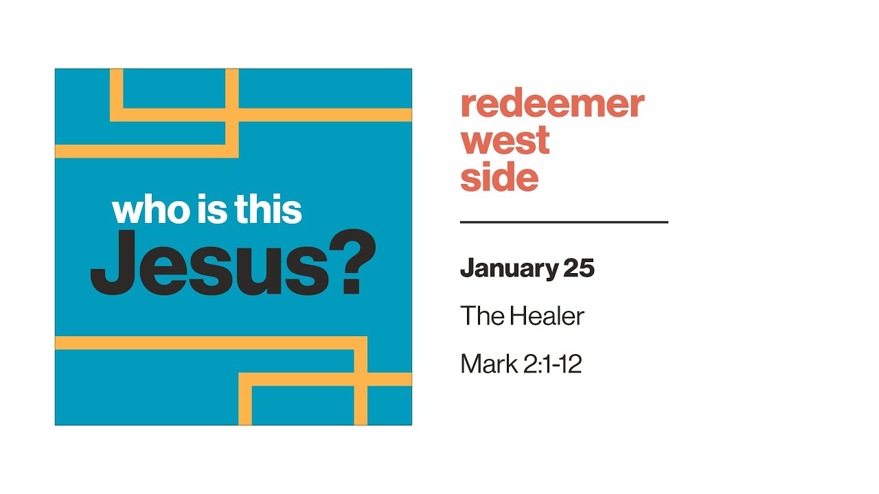 The Healer | Redeemer West Side Service