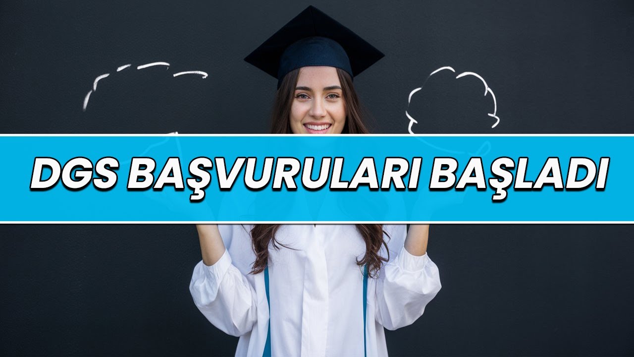 Dgs Başvuruları Başladı-Dgs Kontenjanları-Dgs Başvuruları Nasıl Yapılır-2024 Dgs 2024
