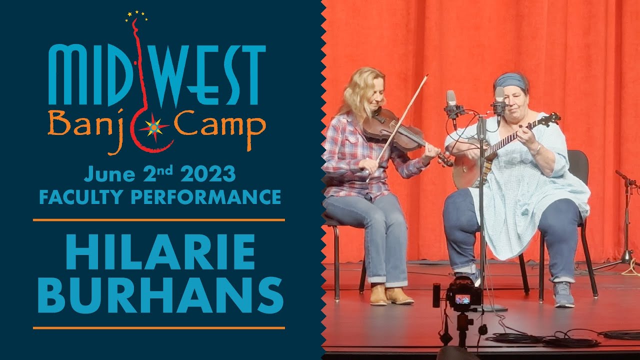 Hilarie Burhans | Faculty Performance | Midwest Banjo Camp 2023