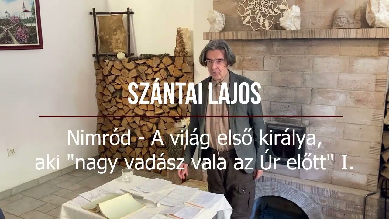 Zsarátnok 20240218 Szántai Lajos-Nimród, a világ első királya, aki 