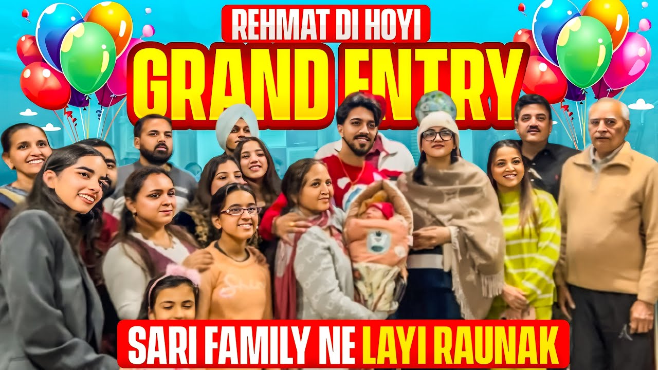 🦁👶🏻REHMAT DI HOYI GRAND ENTRY 😍 | SARI FAMILY NE LAYI RAUNAK 😍| MR MRS NARULA