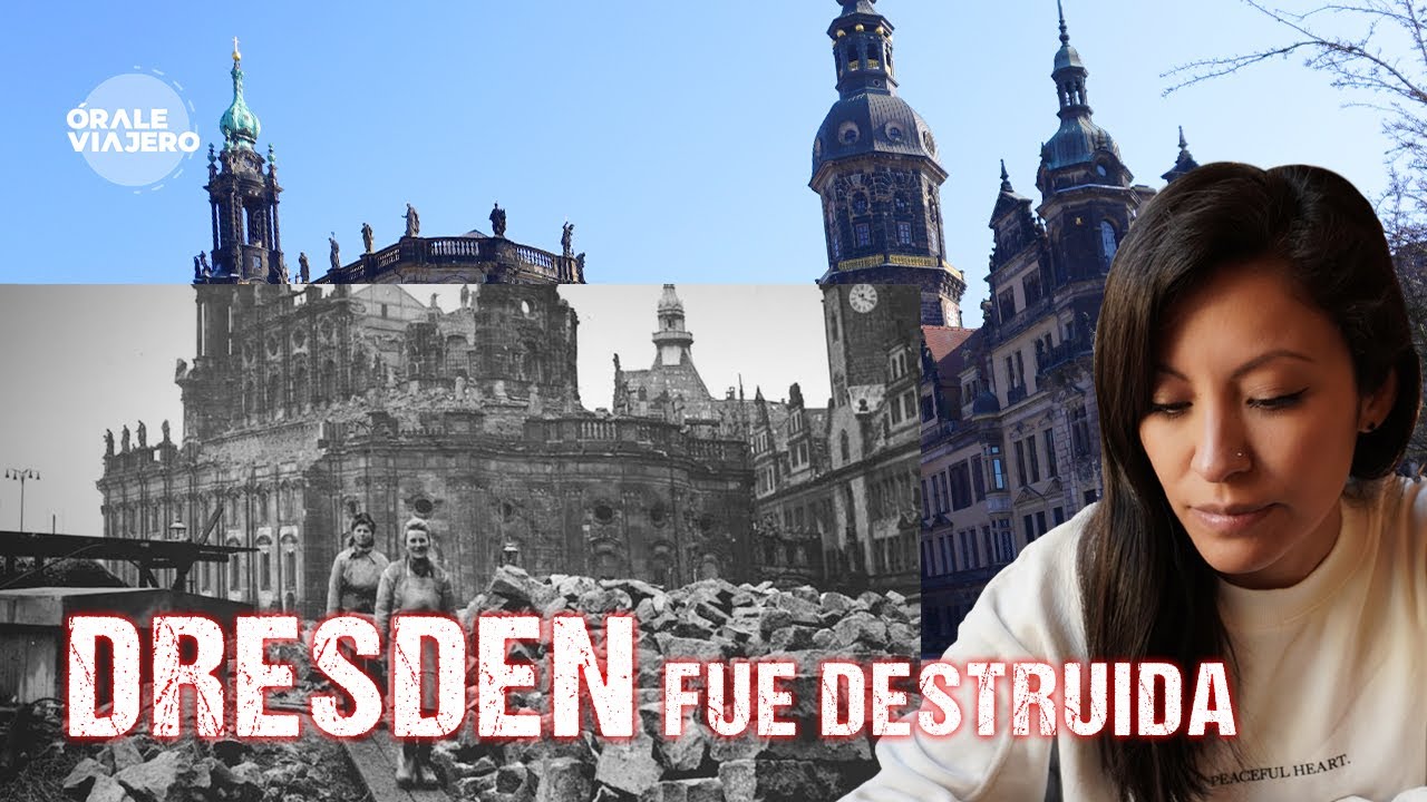 DRESDEN: el FÉNIX alemán que RESURGIÓ de los ESCOMBROS