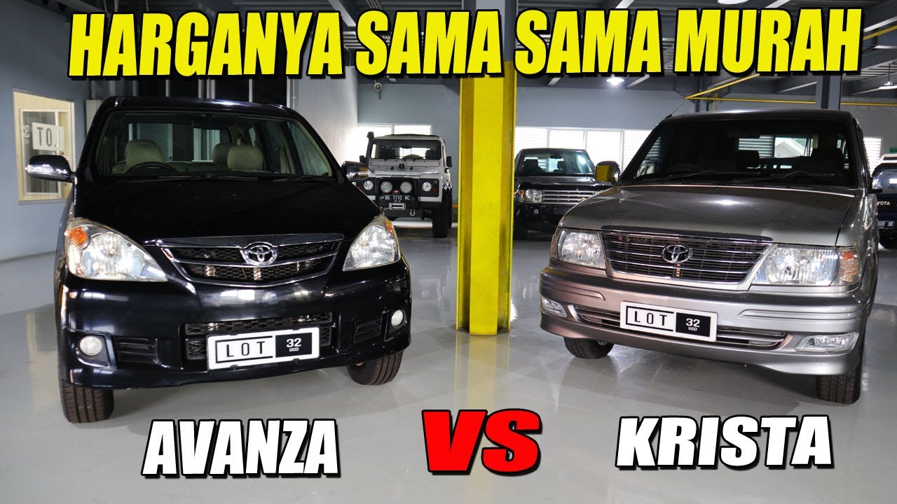 AVANZA VS KIJANG KRISTA MENDING PILIH MANA MPV MURAH MERIAH BERKUALITAS, KONDISINYA MASIH ORI BANGET