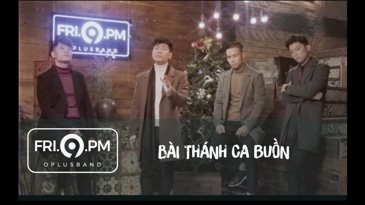 [FRI.9.PM] - Tập 4 | Bài Thánh Ca Buồn || OPlus Band