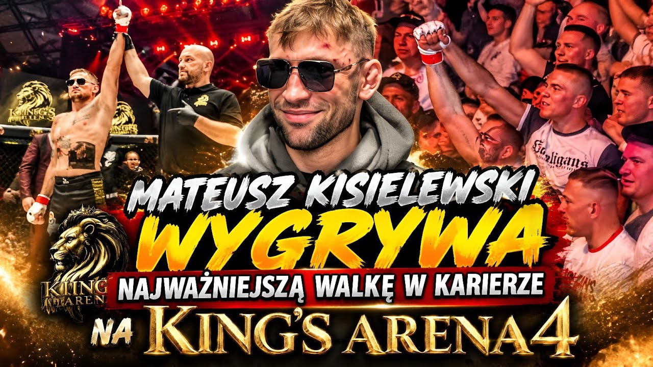 KISIEL G&Oacute;RĄ NA KING'S ARENA 4 ! MATEUSZ KISIELEWSKI ZAWALCZY O UFC ? WZRUSZONY BO TATA POWIEDZIAŁ...