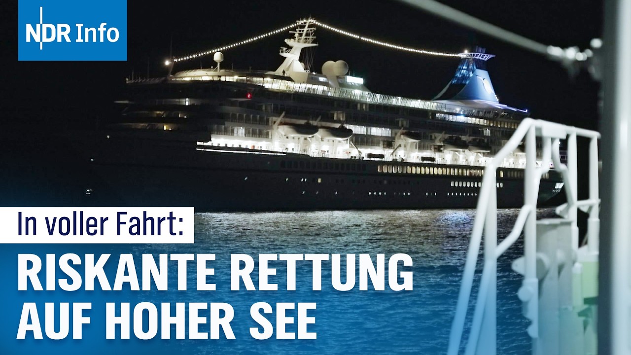 Extrem-Einsatz für die Seenotretter: Rettung aus einem fahrenden Kreuzfahrtschiff I NDR Info