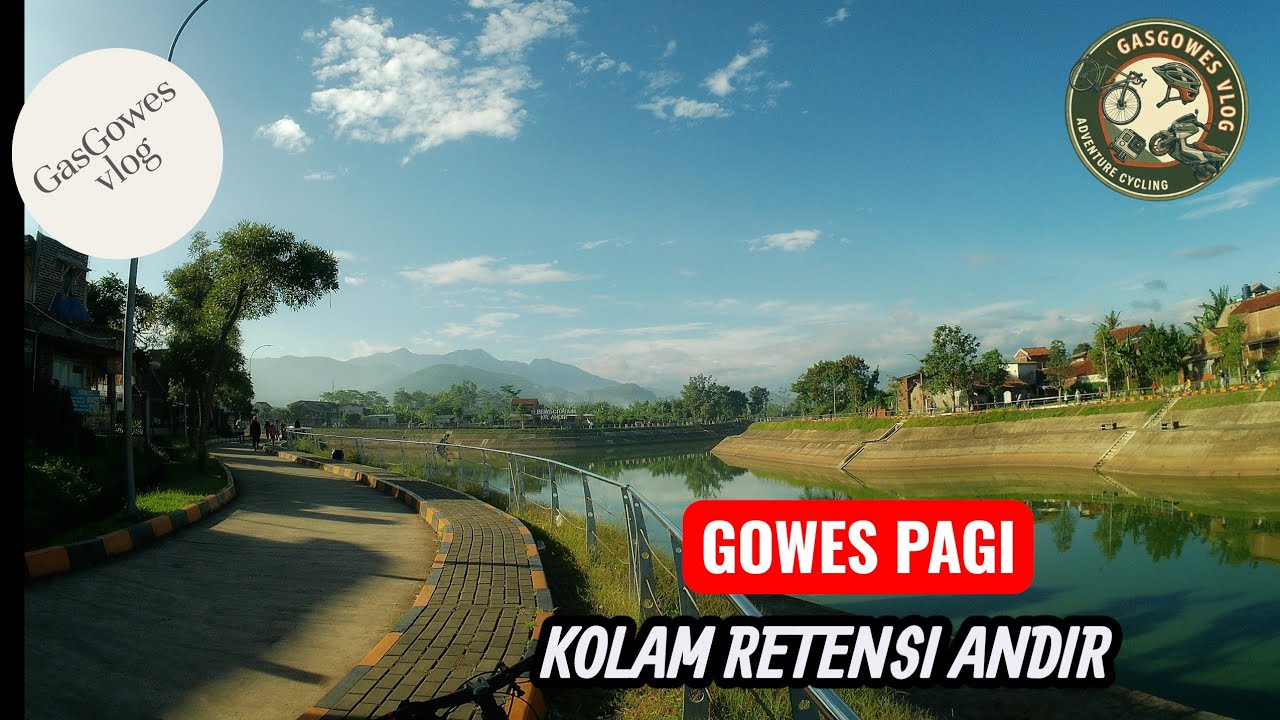 GOWES PAGI KOLAM RETENSI ANDIR 