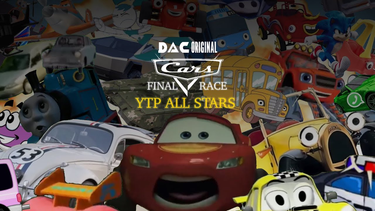 Cars Final Race YTP ALL STARS (13+)
