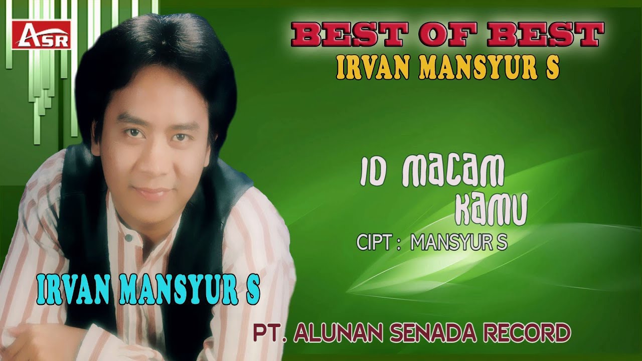 IRVAN MANSYUR S  - 10 MACAM KAMU ( Official Video Musik ) HD