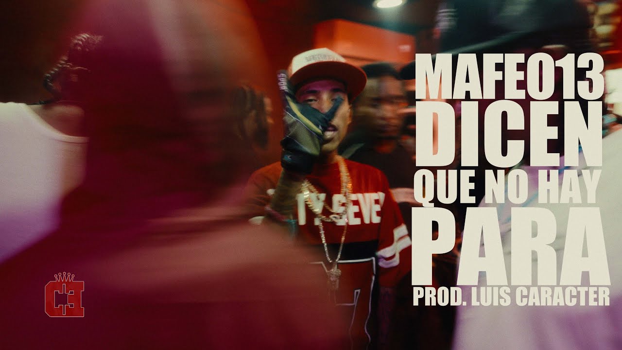 Mafeo 13 - Dicen Que No hay Para Prod. @LuisCaracter (Video Oficial ) @ContactoRecords