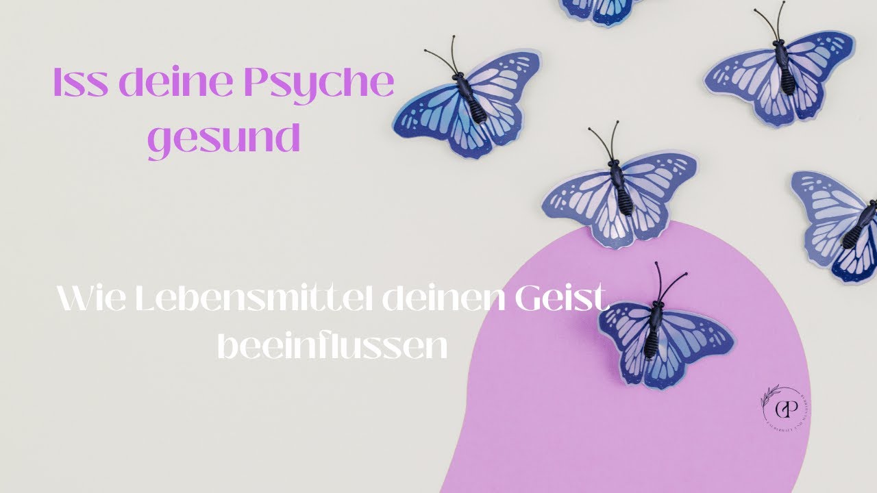 Iss deine Psyche gesund - Wie Lebensmittel deinen Geist beeinflussen