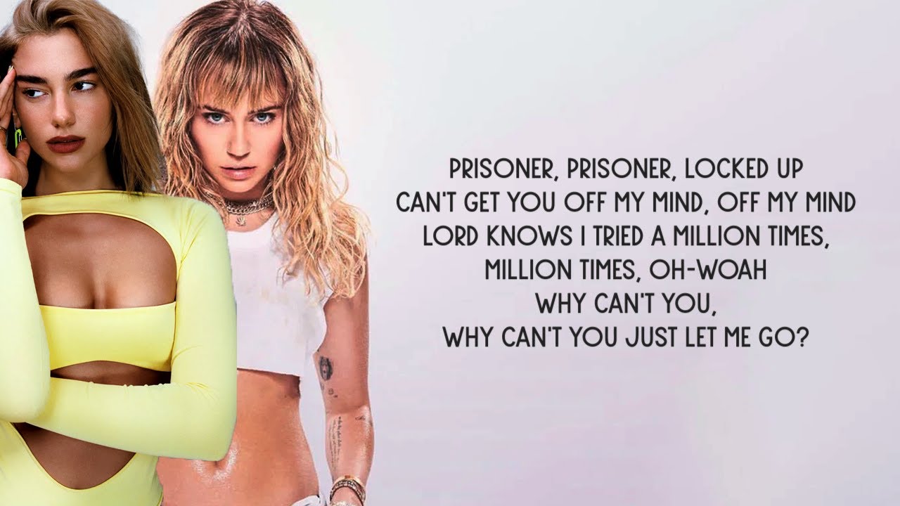 Miley Cyrus - Prisoner (Lyrics) ft. Dua Lipa
