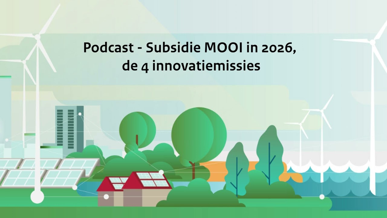 Podcast   Subsidie MOOI in 2026, de 4 innovatiemissies