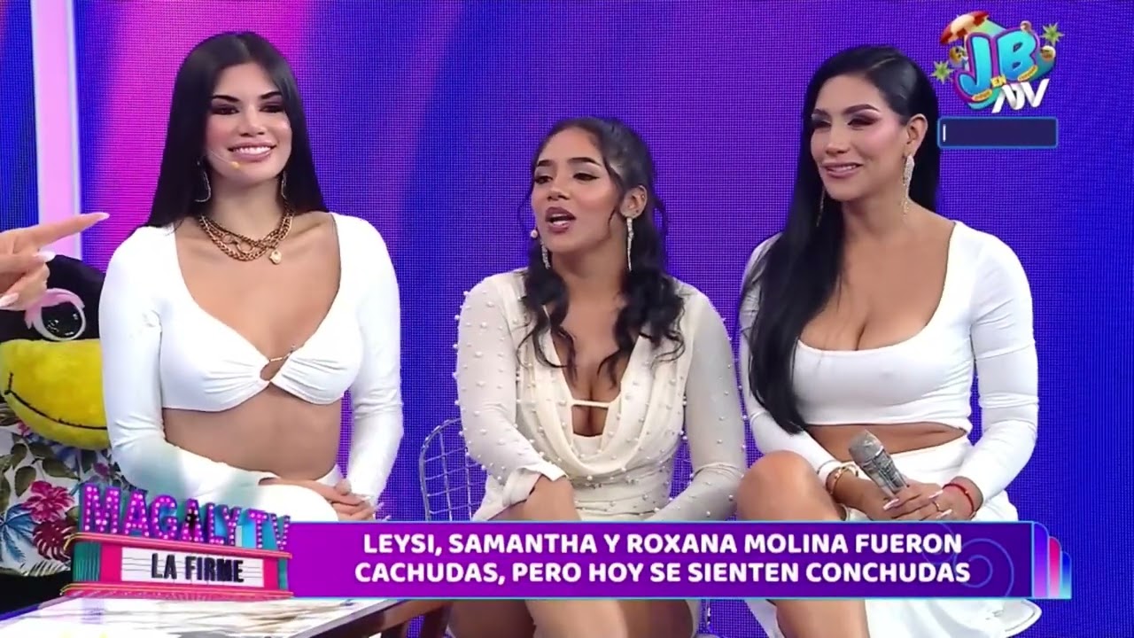 LEYSI SUAREZ, SAMANTHA Y ROXANA MOLINA FUERON CACHUDAS, PERO HOY SON CONCHUDAS