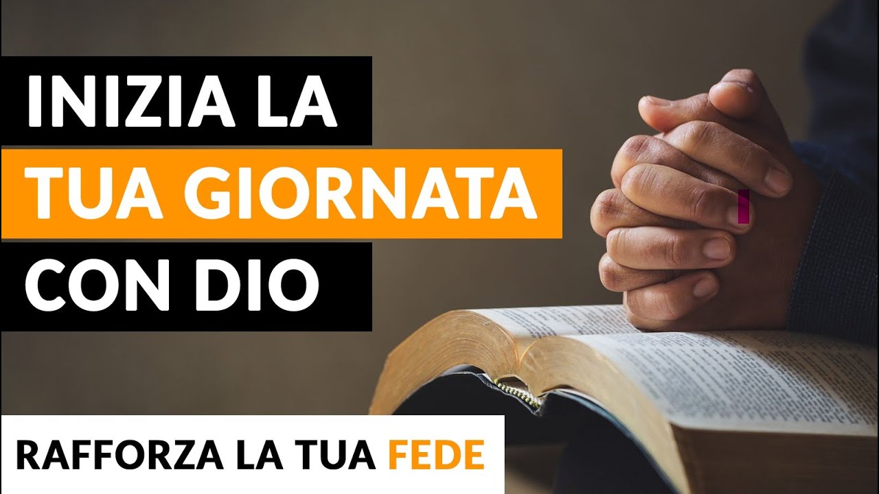 Potente preghiera mattutina per iniziare bene la giornata con Dio