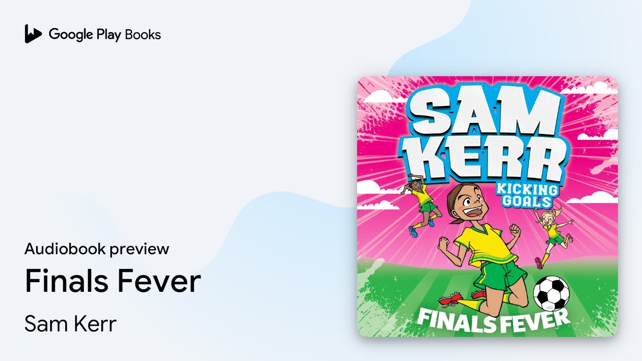 Finals Fever by Sam Kerr &middot; Audiobook preview