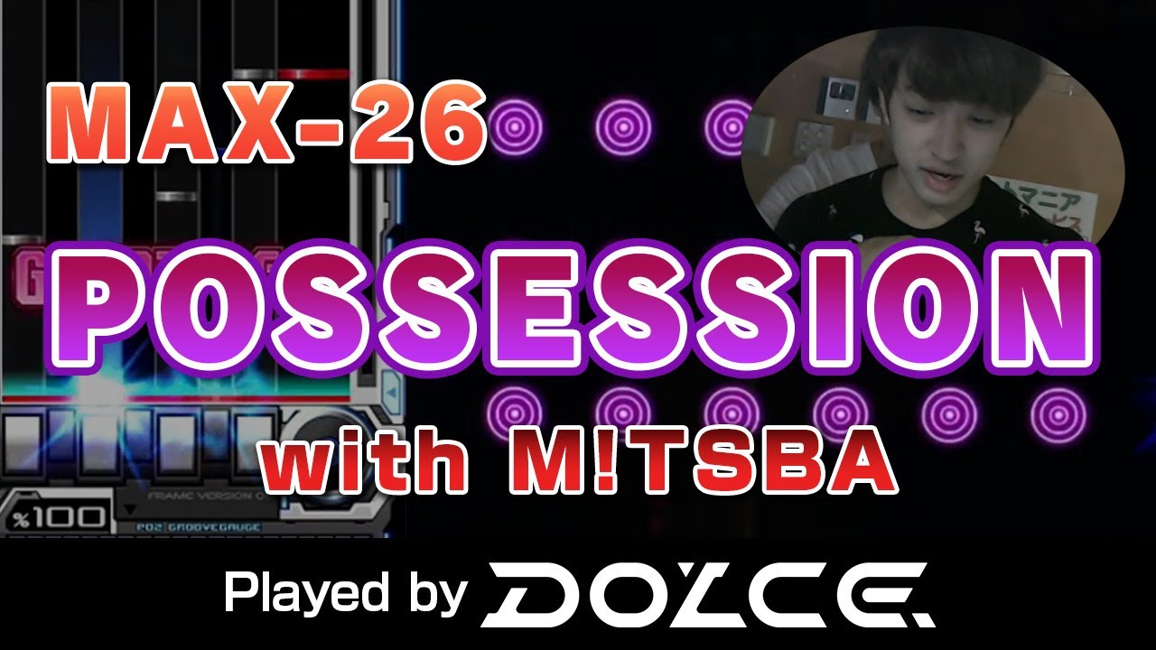【歴代だと思う】POSSESSION (A) MAX-26 / played by DOLCE. / beatmania IIDX26 Rootage