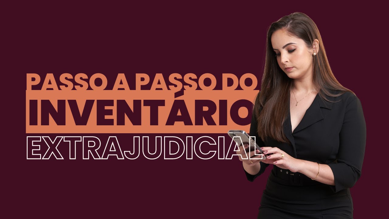 O Passo a Passo do Inventário Extrajudicial