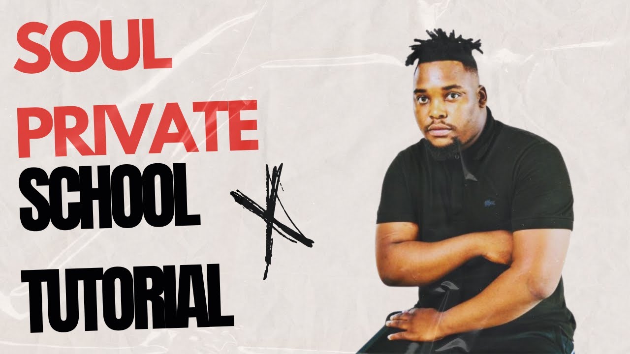 SIMPLE SOUL PRIVATE SCHOOL AMAPIANO TUTORIAL// #1🔴🔥