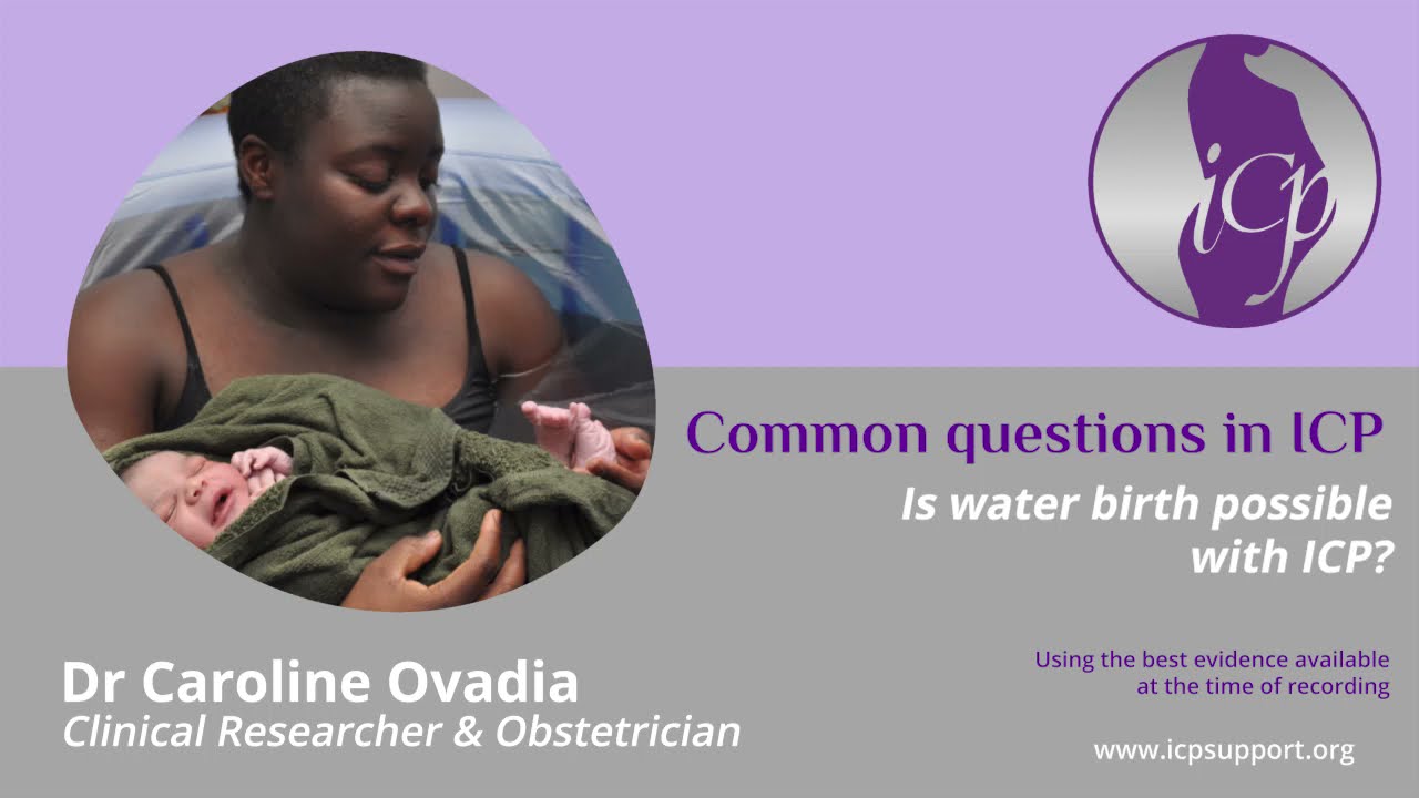 Is water birth possible with ICP?
