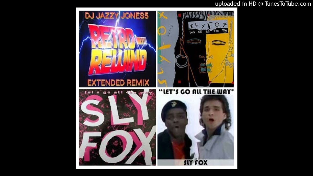 SLY FOX-LET'S GO ALL THE WAY (The CALIFORNIA DREAMERS EXTENDED REMIX) by DJ JAZZY JONES5