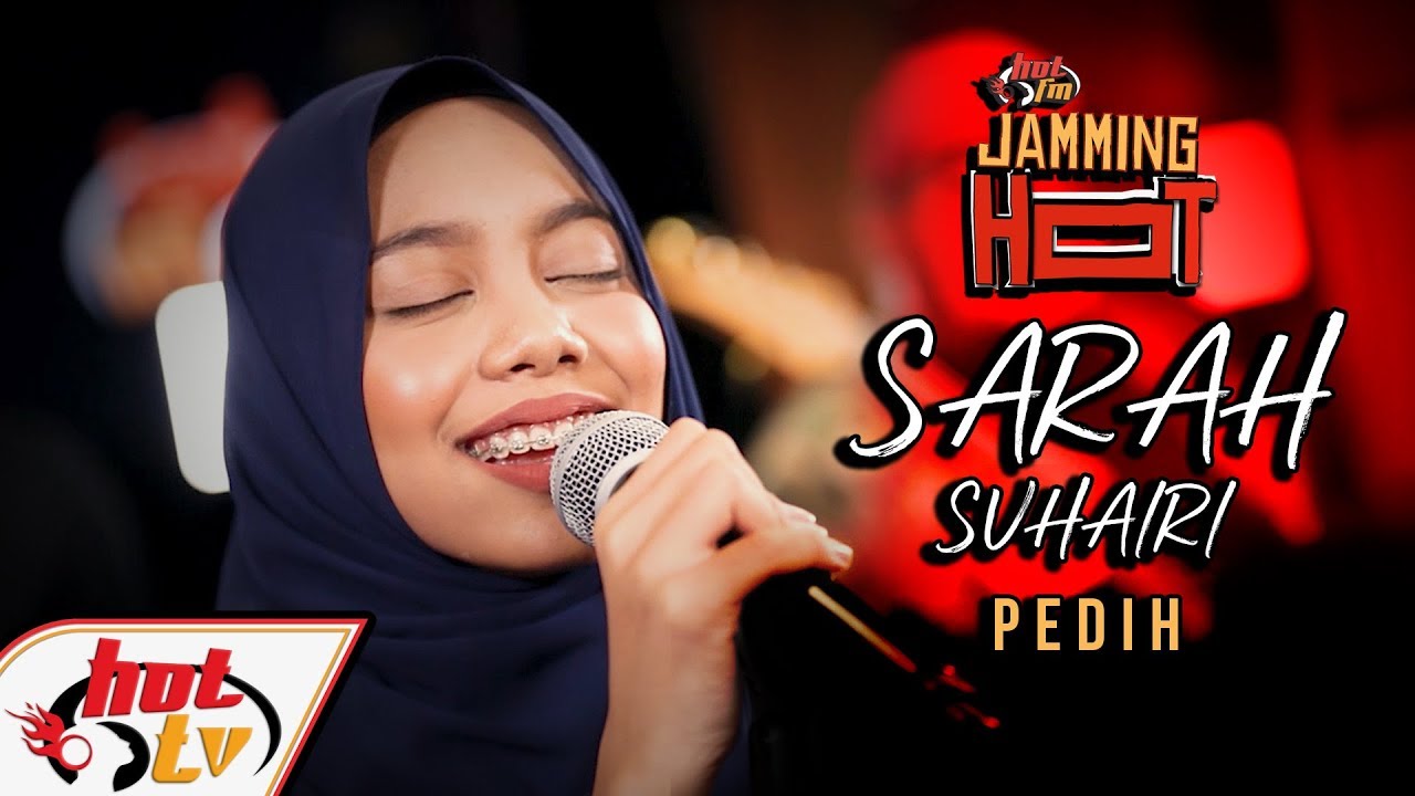 Sarah Suhairi -  Pedih (LIVE) - JammingHot