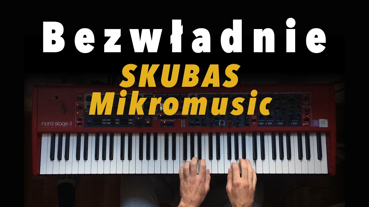 Skubas & Mikromusic - Bezwładnie [piano cover]