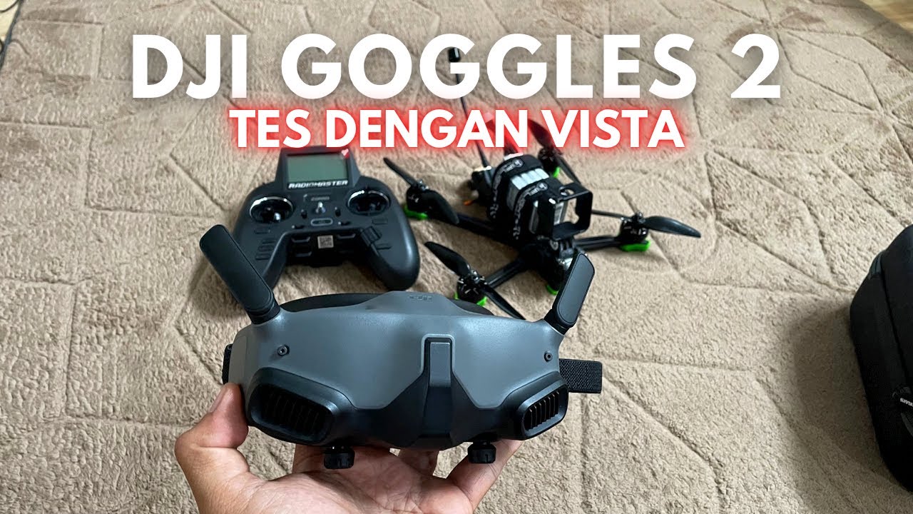 DJI Goggles 2 Unboxing dan test dengan VISTA, apakah lebih bagus?