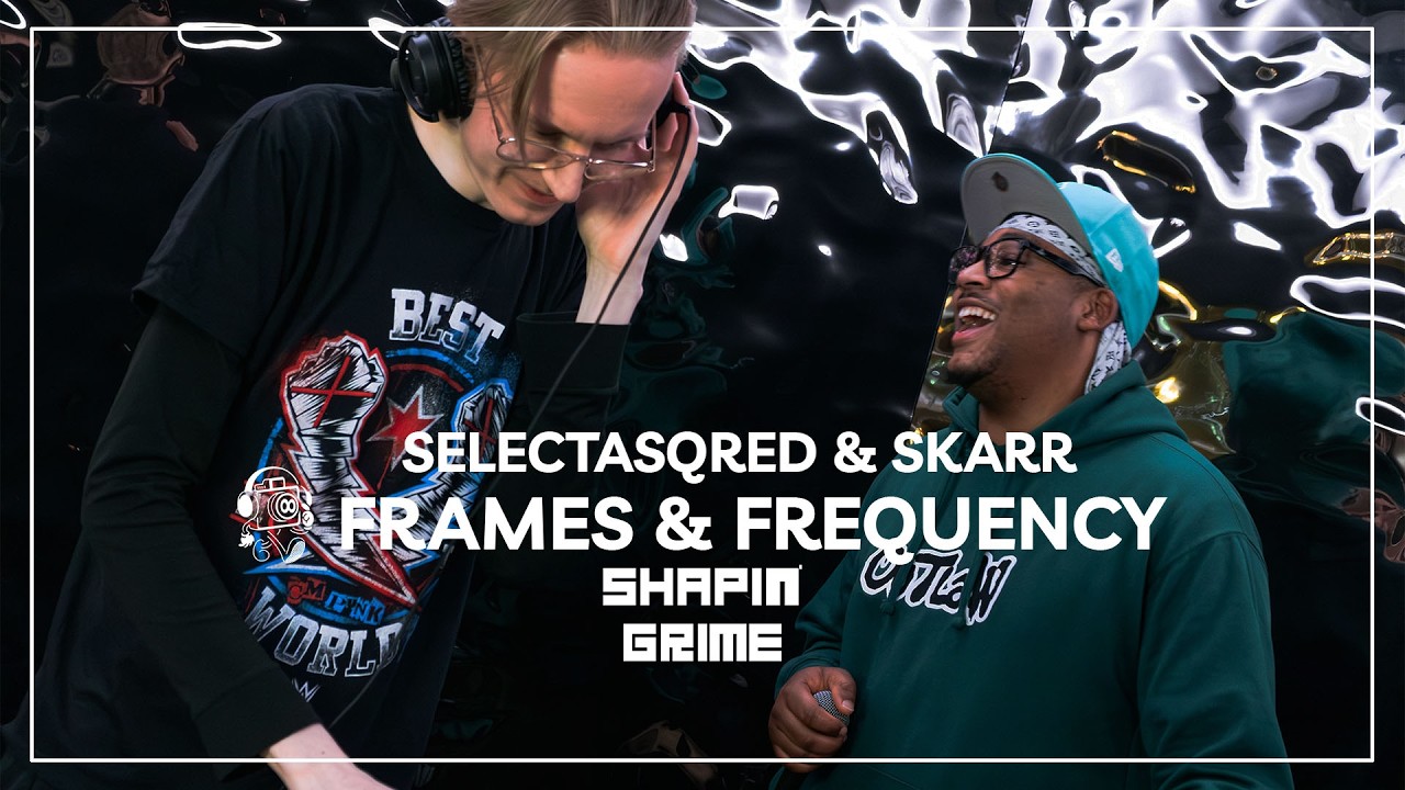 Frames & Frequency | SelectaSqred & Skarr | ShapinGrime Special