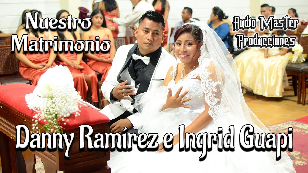 Matrimonio Eclesiástico Danny Ramírez e Ingrid Guapi Video Completo
