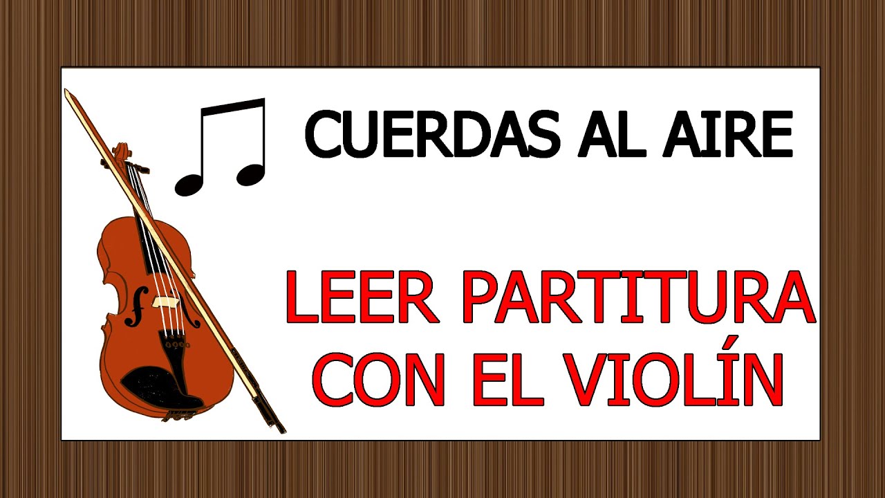 CURSO BASICO DE VIOLIN DESDE CERO PARTE 2 | Como Leer Partitura con el Violín, Cuerdas al Aire