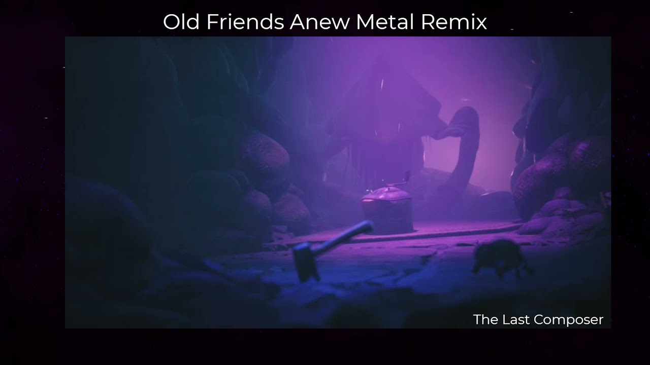LITTLE NIGHTMARES 2 - Old Friends Anew Metal Remix