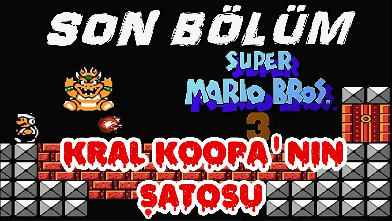 Super Mario Bros 3 Türkçe Anlatım [SON BÖLÜM]