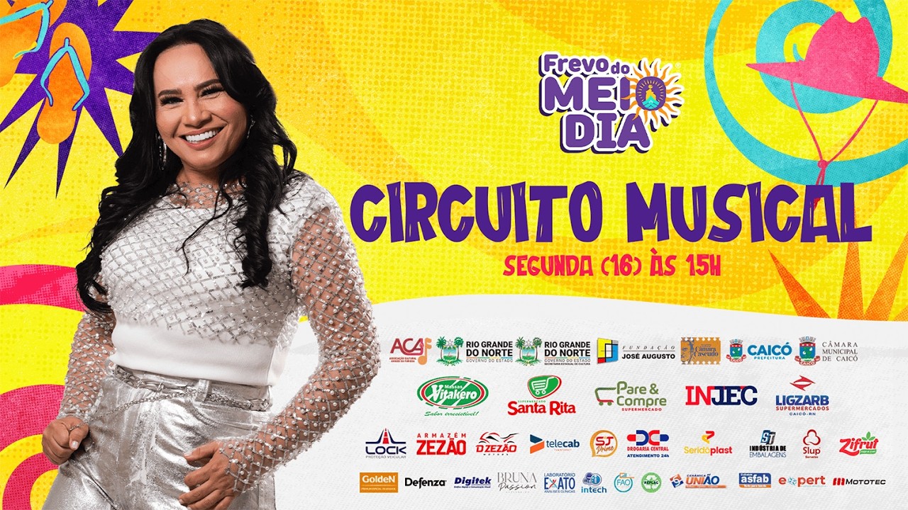 Segunda (16/02): 🔴 AO VIVO | CIRCUITO MUSICAL | Frevo do Meio Dia - Caicó 2026