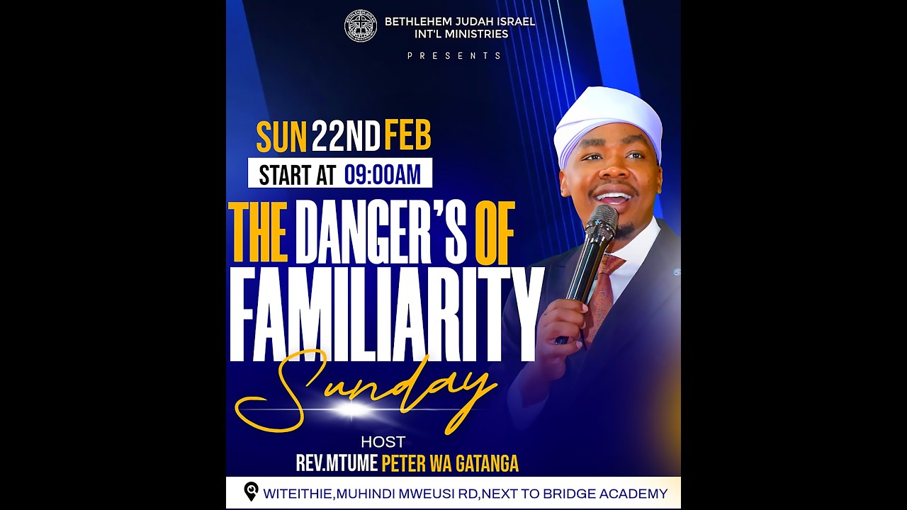 THE DANGER OF FAMILIARITY SUNDAY SERVICE