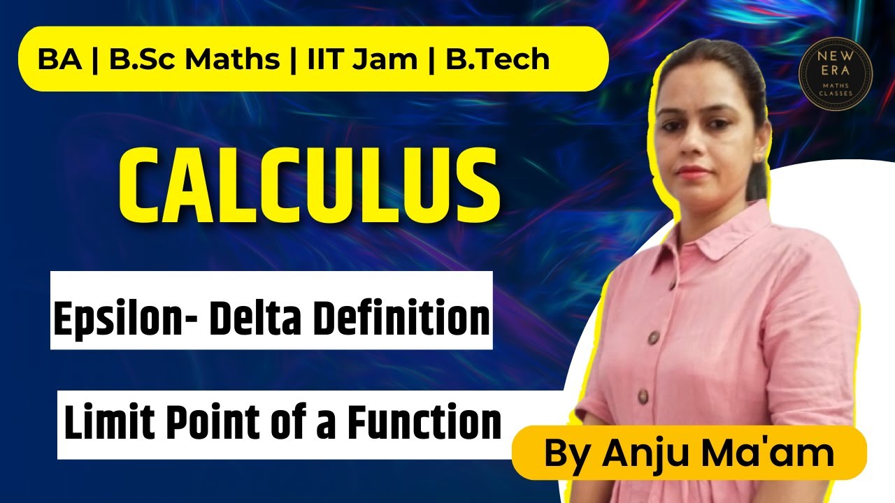 #01 | Limit of a Function | Epsilon - Delta Definition | BA/BSc maths| IIT Jam,B.Tech |New Era Maths