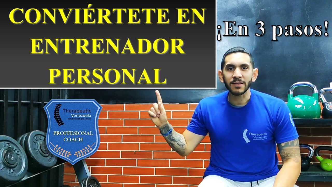 3 Pasos para Convertirte en ENTRENADOR PERSONAL / PERSONAL TRAINER de &eacute;xito