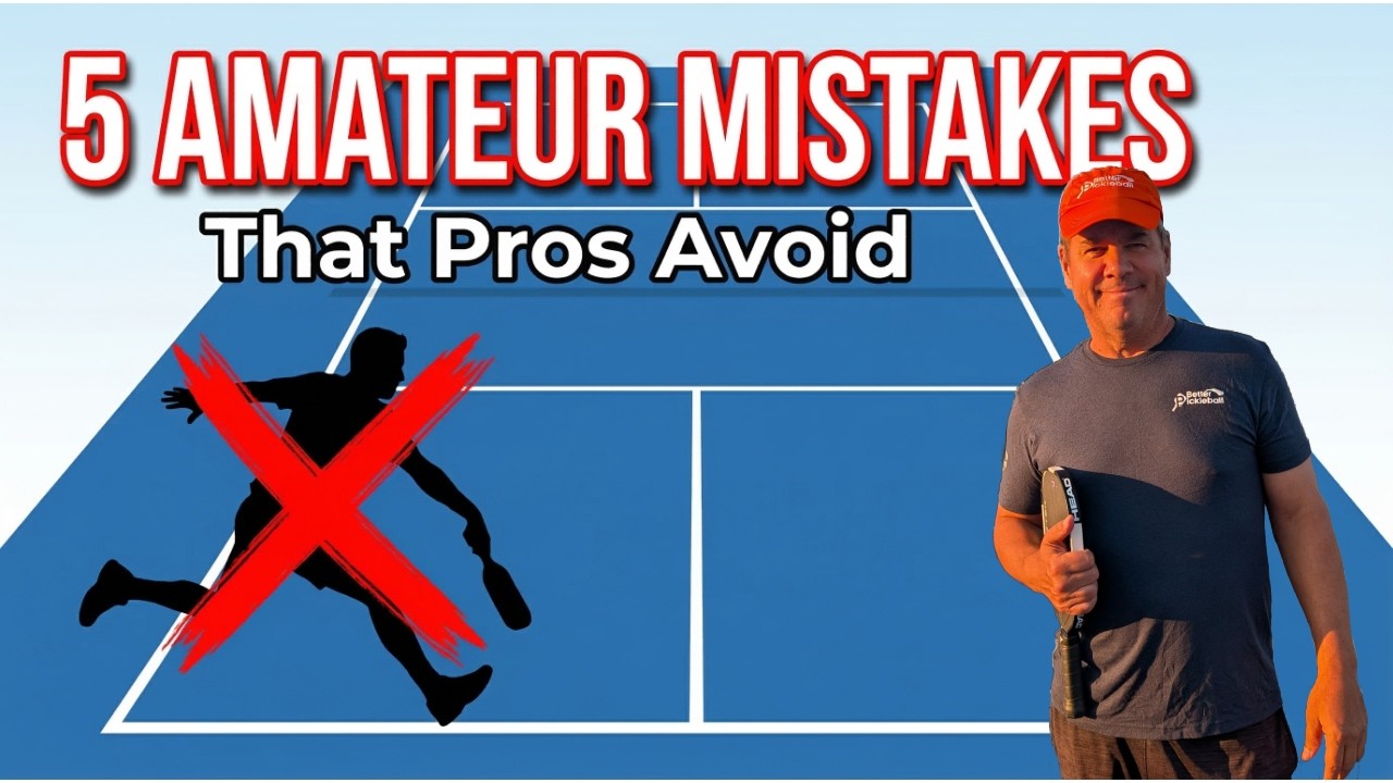 5 Things Amateurs Do Wrong (That Pros Do Right) | Pro Pickleball Breakdown