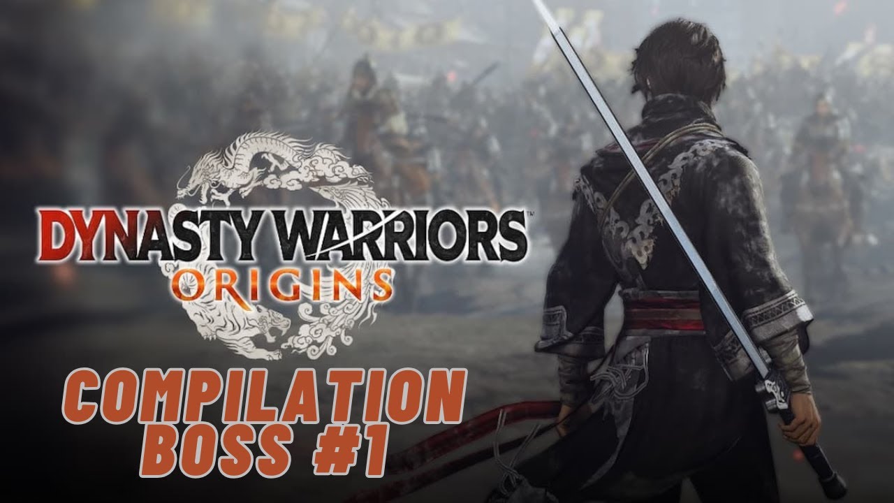 Dynasty Warriors Origins - Compilation Boss #1