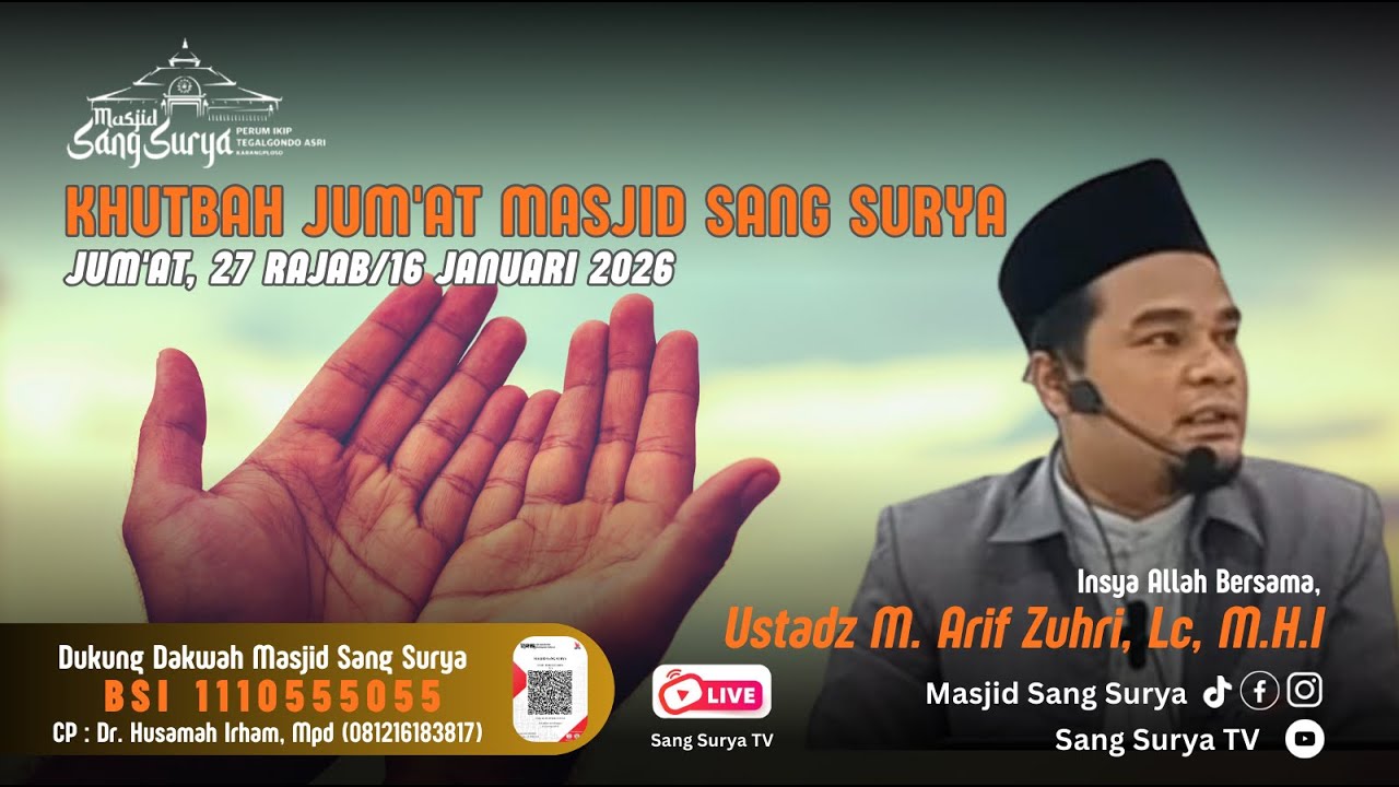Khutbah Jum'at 27 Rajab/16 Januari 2026 | Masjid Sang Surya | Ustadz M. Arif Zuhri, Lc, M.H.I