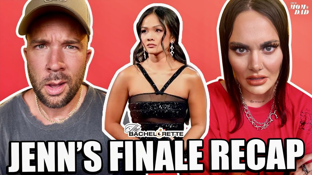 Your Mom & Dad: Jenn’s Bachelorette FINALE (A Full Blown Raging Rant Recap)