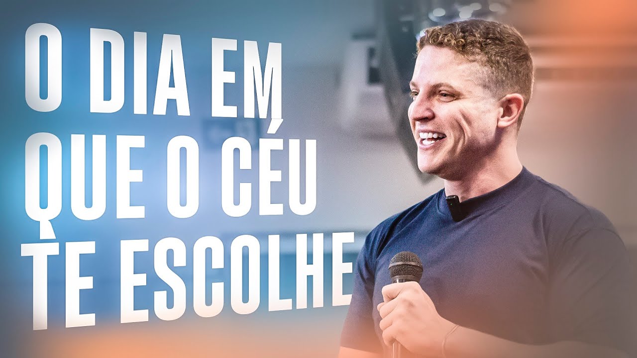 O Dia em Que o Céu te Escolhe | Filipe Novaes