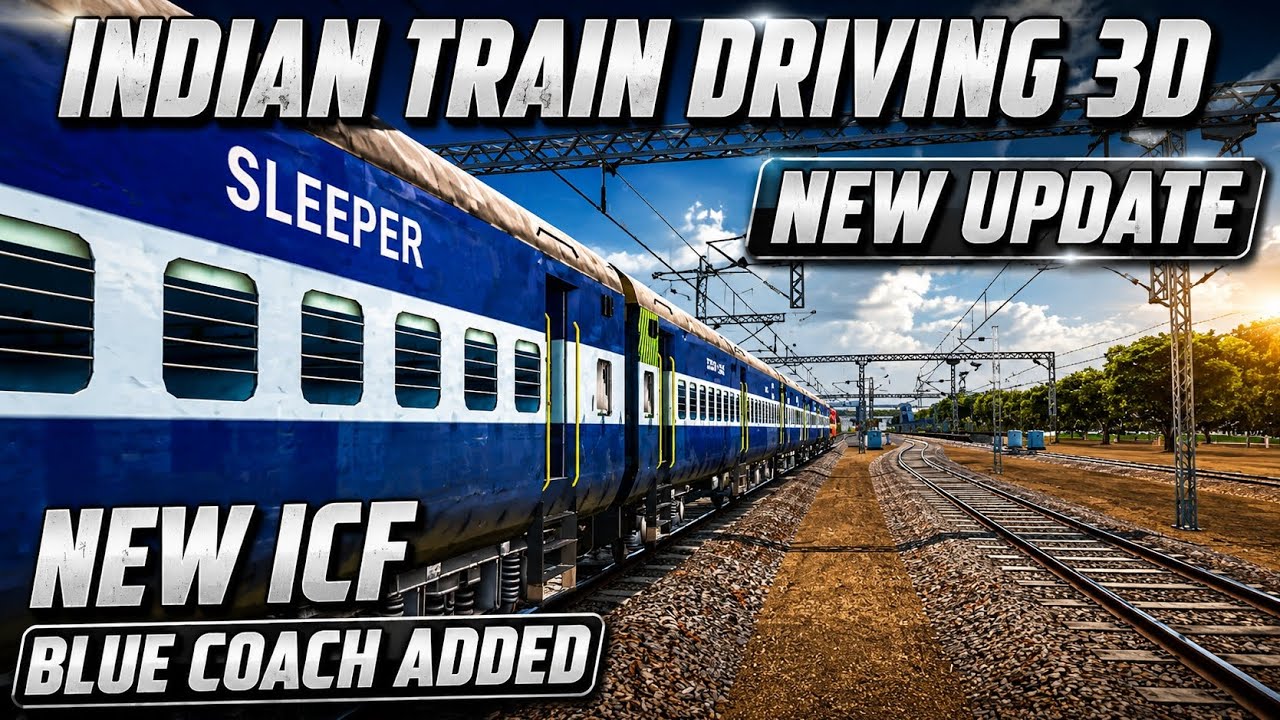 New ICF Blue Coach Added in Indian Train Driving 3D 🔥 New Update 🤩