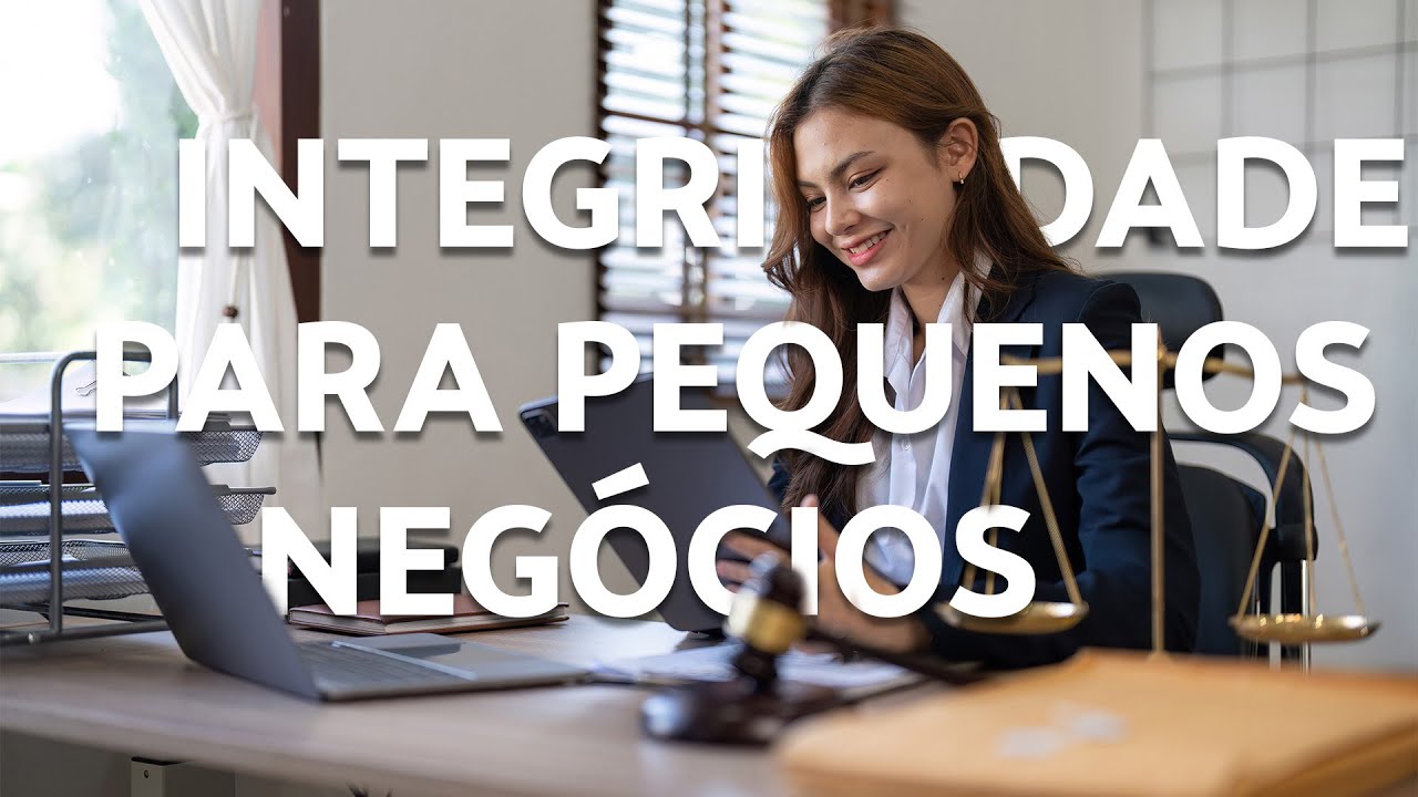 Integridade &eacute; Poder: Alavanque Seu Neg&oacute;cio de Forma &Eacute;tica