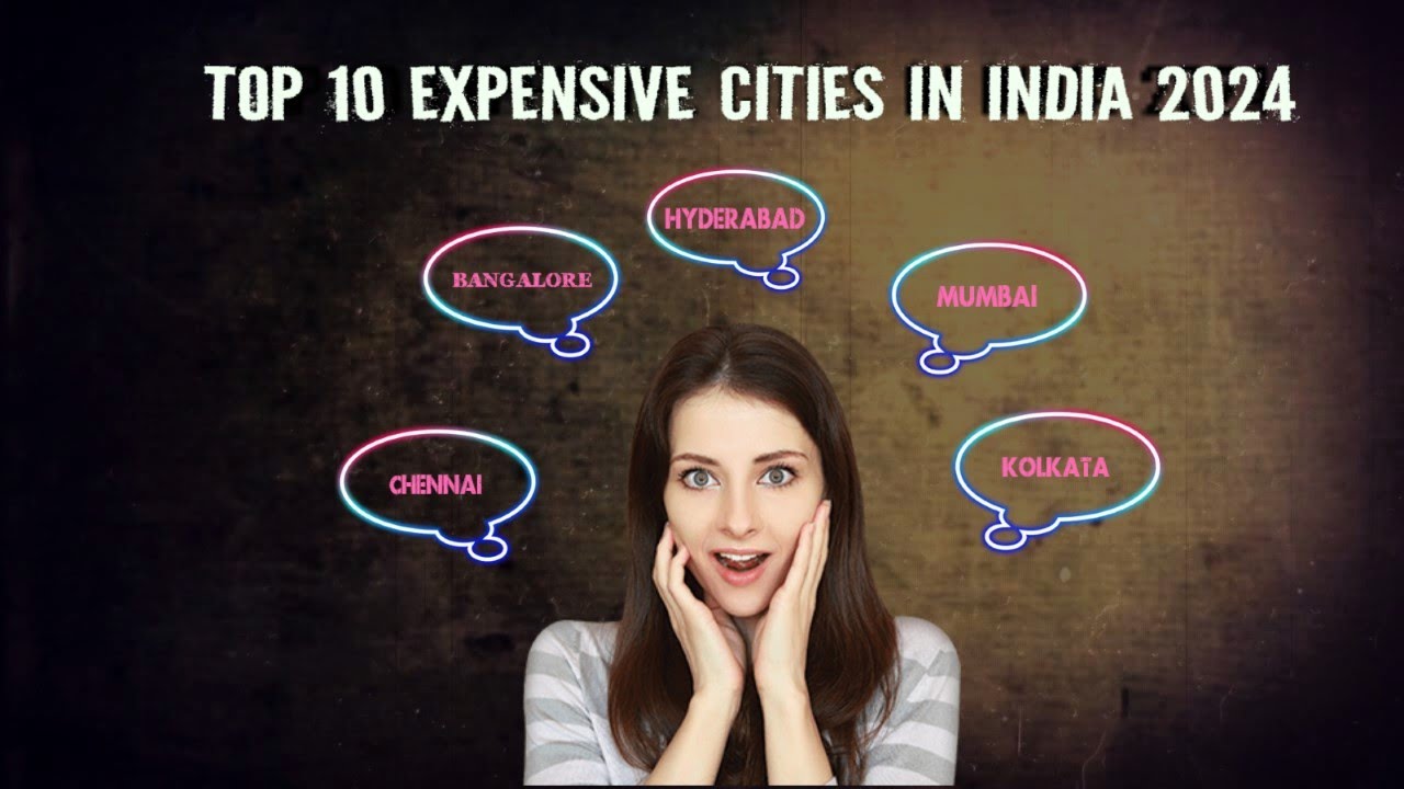 Top 10 most expensive cities in India 2024
