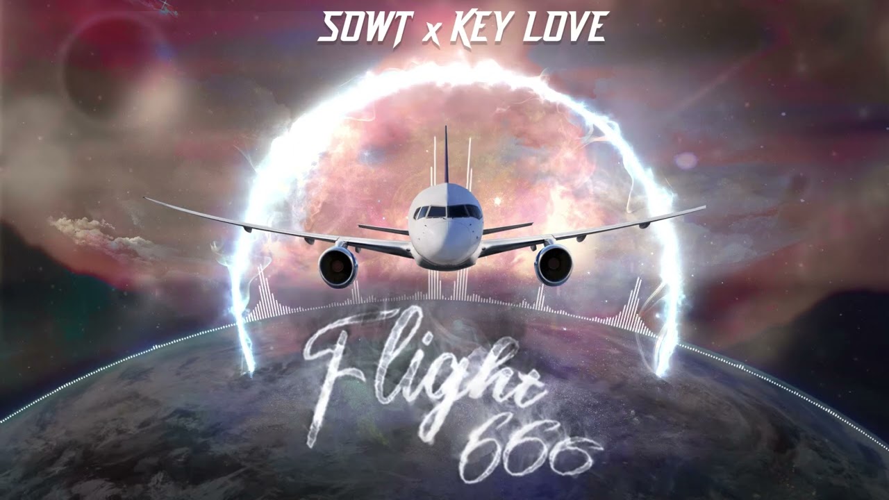 Sowt ❌ Key Love - FLIGHT 666 - Official Music