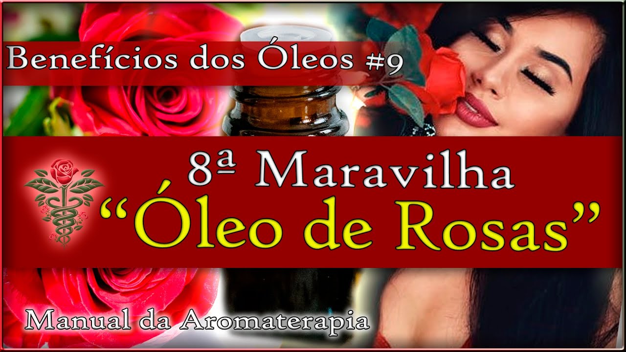 Todos os Benefícios do ÓLEO ESSENCIAL DE ROSAS e Como usar! [Receita PERFUME]